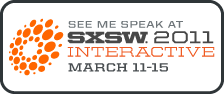 See Me Speak at SXSW Interactive 2011